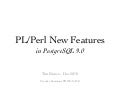 PL/Perl - New Features in PostgreSQL 9.0 201012