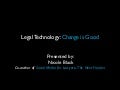 Legal Technology: Change is Good