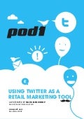 USING TWITTER AS A RETAIL MARKETING TOOL