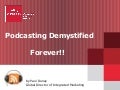 Podcasting Demystified Forever