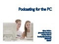Podcasting for the PC