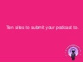 Ten sites to submit your podcast to.