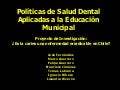 Políticas de salud dental aplicadas a la educación