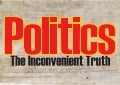 Politics - The Inconvenient Truth