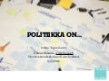 Politiikka on