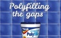 Polyfilling the gaps