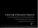 e-learning y Educación Superior Virtual Educa 2009