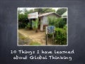 Popping the bubble: 10 Things I have learned about Global Thinking