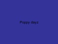 Poppy Dayz