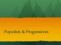 Populists progressives