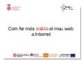 Posicionament: com fer més visible el meu web a Internet