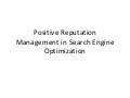 Positive reputation management in search engine optimization