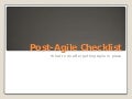 Post Agile Checklist