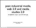 Post Industrial Media 2.0