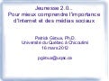 Jeunesse 2.0... Pour mieux comprendre l'importance d'Internet et des médias sociaux