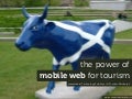 The Power of Mobile Web for Tourism