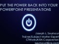 Put the Power back into your PowerPoint-NAWDP 2013
