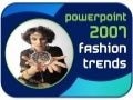 PowerPoint Design Fashion Trends: 2007 Predictions