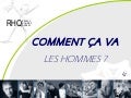 Comment ça va les hommes ?