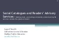 Social Catalogues and Readers' Advisory Services - Building trust, promoting community and enhancing RA services outside the physical library