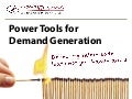 Power tools for demand generation