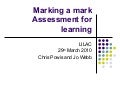 Marking a mark: assessment for learning