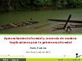 Aprovechamiento forestal y comercio de madera: Implicaciones para la gobernanza forestal 