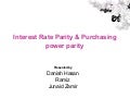 Interest Rate Parity and Purchasing Power Parity