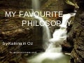 My Favourite Philosophy
