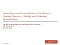 Using Blogs and Social Media: Your Ticket to Gaining Presence, Visibility and Marketing Opportunities