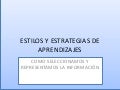 Ppt estilos de aprendizajes