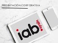 Presentación corporativa IAB Spain 2013