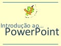 Introdução ao PowerPoint