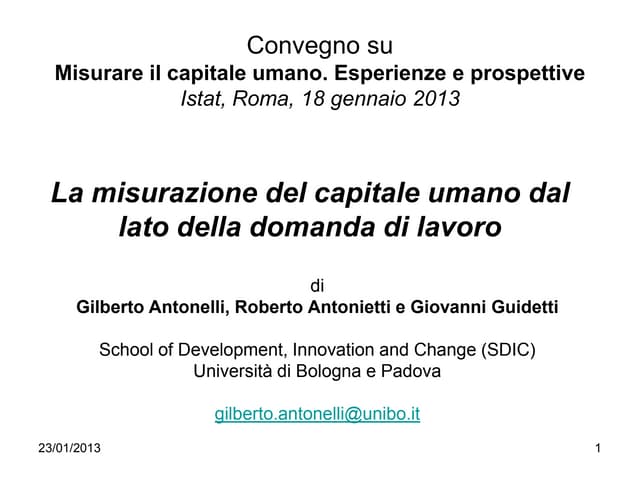 Gilberto Antonelli (Università degli Studi di Bologna) - Roberto Antonietti (Università di Padova) - Giovanni Guidetti (Università di Bologna), La misurazione del capitale umano dal lato della domanda di lavoro