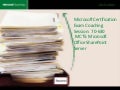 PPTs - Microsoft Certification Exam Coaching Session: 70-360