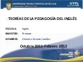 UTPL-TEORÍAS DE LAS PEDAGOGÍA DEL INGLÉS-I-BIMESTRE-(OCTUBRE 2011-FEBRERO 2012)