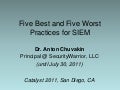 Five Best and Five Worst Practices for SIEM by Dr. Anton Chuvakin