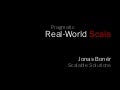 pragmaticrealworldscalajfokus2009-1233251076441384-2.pdf