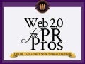 Web 2.0 Tools for PR Pros: Online Tools that won't break the Bank