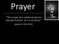 Prayer (James 5.16)