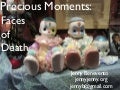 Precious Moments: Faces of Death