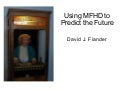 Predicting The Future with MFHD