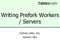 Writing Prefork Workers / Servers
