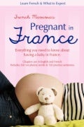 French Mamma&rsquo;s Pregnant in France - First 2 Chapters