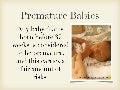 Premature babies