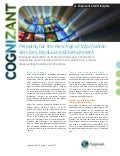 Prepping for the New Age of Information Services, Media and Entertainment