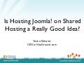 Is hosting Joomla on shared a really good idea?