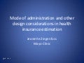 Mode of administration and other design considerations in health insurance estimation