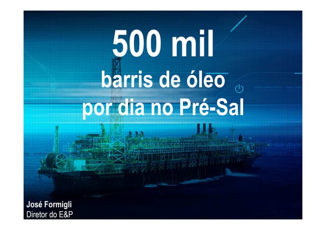 Petrobras produz 500 mil barris diá...
