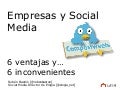 Empresas y Social Media: 6 ventajas y 6 inconvenientes